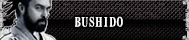 BUSHIDO