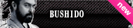 BUSHIDO