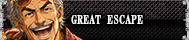 GREAT ESCAPE